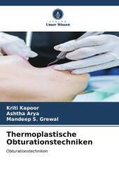 Thermoplastische Obturationstechniken: Obturationstechniken