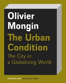 The Urban Condition The Urban Condition