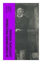 In purpurner Finsternis (Dystopie-Roman): Science-Fiction-Klassiker