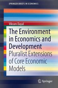 The Environment in Economics and Development: Pluralist Extensions of Core Economic Models