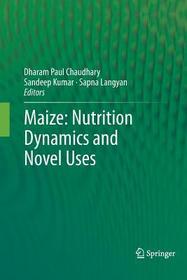 Maize: Nutrition Dynamics and Novel Uses