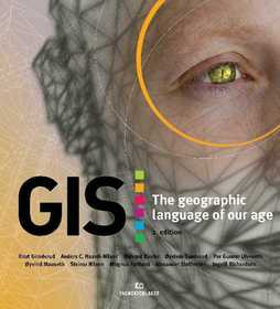 GIS: The Geographic Language of Our Age