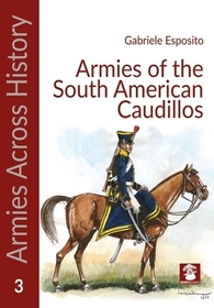 South American Armies 1825-1865