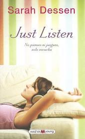 Just Listen: No Pienses Ni Juzgues, Solo Escucha / Do Not Think or Judge, Just Listen