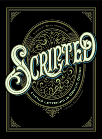 Scripted – Custom Lettering in Graphic Design: Custom Lettering in Graphic Design