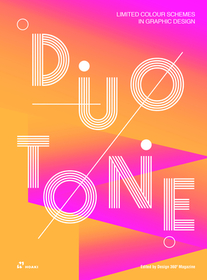 Duotone – Limited Colour Schemes in Graphic Design: Limited Colour Schemes in Graphic Design