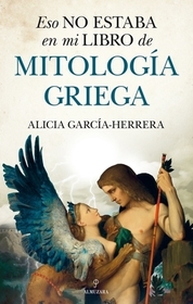 Eso No Estaba En Mi Libro de Mitologia Griega Eso No Estaba En Mi Libro de Mitologia Griega