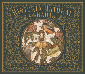 Historia Natural de Las Hadas (Natural History of Fairies - Spanish Edition) Historia Natural de Las Hadas (Natural History of Fairies - Spanish Edition)