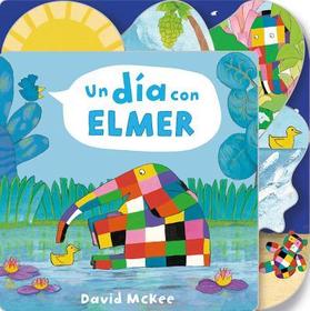 Un Día Con Elmer / Elmer's Day: Tabbed Board Book