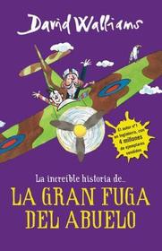 La Íncreible Historia De...La Gran Fuga / Grandpa's Great Escape) = Grandpa's Great Escape