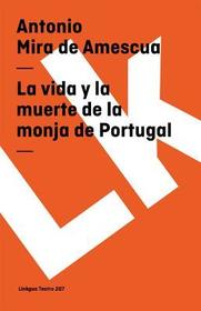 La vida y la muerte de la monja de Portugal