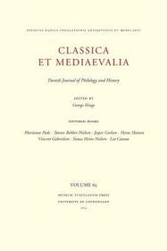 Classica et Mediaevalia 65: DANISH JOURNAL OF PHILOLOGY AND HISTORY