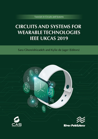 Circuits and Systems for Wearable Technologies: IEEE UKCAS 219