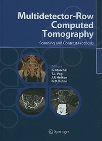 Multidetector-Row Computed Tomography: Scanning and Contrast Protocols