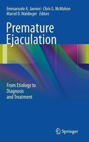 Premature Ejaculation: From Etiology to Diagnosis and Treatment