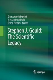 Stephen J. Gould: The Scientific Legacy
