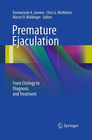 Premature Ejaculation: From Etiology to Diagnosis and Treatment