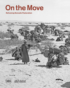 On the move: Reframing Nomadic Pastoralism On the move: Reframing Nomadic Pastoralism
