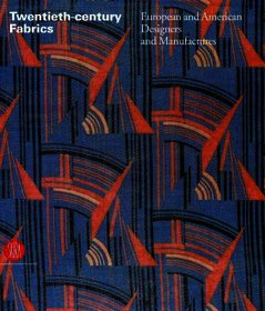 Twentieth-Century Fabrics: European and American Designers and Manufactures