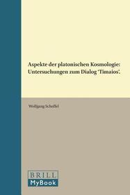 Aspekte der platonischen Kosmologie: Untersuchungen zum Dialog Timaios