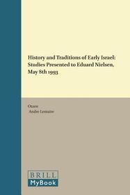 History and Traditions of Early Israel: Studies Presented to Eduard Nielsen, May 8th 1993