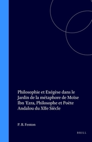 Philosophie et Exég?se dans le Jardin de la métaphore de Mo?se Ibn 'Ezra, Philosophe et Po?te Andalou du XIIe Si?cle