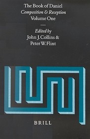 The Book of Daniel, Volume 1 Composition and Reception: Composition and Reception