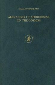 Alexander of Aphrodisias on the Cosmos: Arabic text with English Translation, Introduction and Commentary