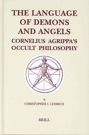 The Language of Demons and Angels: Cornelius Agrippa's Occult Philosophy
