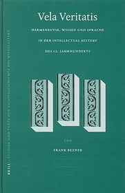 Vela Veritatis: Hermeneutik, Wissen und Sprache in der Intellectual History des 12. Jahrhunderts