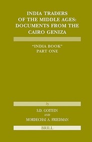 India Traders of the Middle Ages: Documents from the Cairo Geniza 'India Book'
