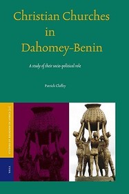 Christian Churches in Dahomey-Benin: A Study of their Socio-political Role