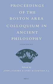 Proceedings of the Boston Area Colloquium in Ancient Philosophy: Volume XXIII (2007)