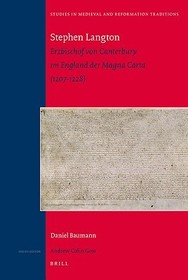 Stephen Langton: Erzbischof von Canterbury im England der Magna Carta (1207-1228): Erzbischof Von Canterbury Im England Der Magna Carta (1207-1228)