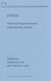 Dokdo: Historical Appraisal and International Justice