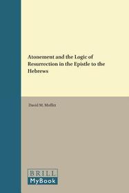 Atonement and the Logic of Resurrection in the Epistle to the Hebrews