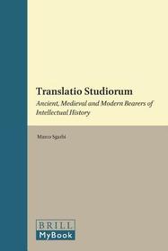 Translatio Studiorum: Ancient, Medieval and Modern Bearers of Intellectual History