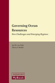 Governing Ocean Resources: New Challenges and Emerging Regimes: A Tribute to Judge Choon-Ho Park