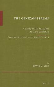 The Genizah Psalms: A Study of MS 798 of the Antonin Collection. Cambridge Genizah Studies Series, Volume 5