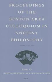 Proceedings of the Boston Area Colloquium in Ancient Philosophy: Volume XXVIII (2012)