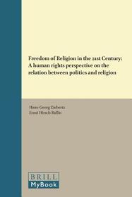 Freedom of Religion in the 21st Century: A human rights perspective on the relation between politics and religion