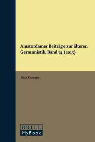 Amsterdamer Beiträge zur älteren Germanistik, Band 74 (2015)
