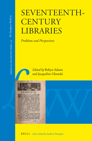 Seventeenth-Century Libraries: Problems and Perspectives Seventeenth-Century Libraries: Problems and Perspectives