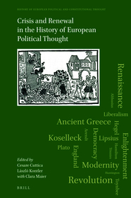 Crisis and Renewal in the History of European Political Thought Crisis and Renewal in the History of European Political Thought