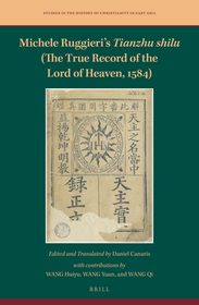 Michele Ruggieri?s Tianzhu shilu (The True Record of the Lord of Heaven, 1584)