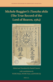 Michele Ruggieri?s Tianzhu shilu (The True Record of the Lord of Heaven, 1584) Michele Ruggieri?s Tianzhu shilu (The True Record of the Lord of Heaven, 1584)