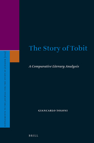 The Story of Tobit: A Comparative Literary Analysis The Story of Tobit: A Comparative Literary Analysis