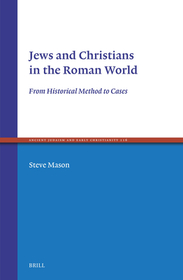 Jews and Christians in the Roman World: From Historical Method to Cases