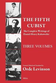 The Fifth Cubist ‚Äì The Complete Writings of Daniel-Henry Kahnweiler (SET - THREE VOLUMES)