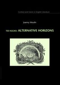 Ted Hughes: Alternative Horizons
